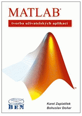 kniha MATLAB tvorba uživatelských aplikací, BEN - technická literatura 2004