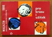 kniha Pro krásu i užitek Magazín chovatele drobného zvířectva 1966, SZN 1966