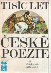 kniha Tisíc let české poezie. 2. [díl], - Česká poezie 19. století, Československý spisovatel 1974