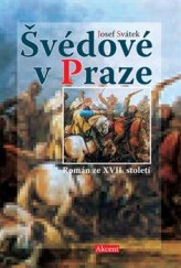 kniha Švédové v Praze román ze XVII. století, Akcent 2016
