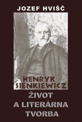 kniha Henryk Sienkiewicz Život a literárna tvorba, Vydavateľstvo SSS 2013