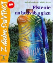 kniha Plstenie na hodváb a gázu 69, Talentum 2010