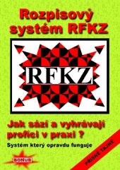 kniha Jak sází a vyhrávají profíci v praxi? Systém, který opravdu funguje, RFKZ - František Záhrobský 2016
