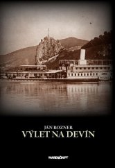 kniha Výlet na Devín, Marenčin PT 2011
