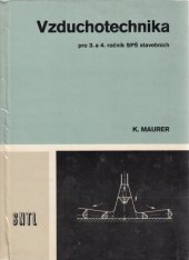 kniha Vzduchotechnika Učebnice pro 3. a 4. roč. SPŠ stavebních stud. oboru Technická zařízení budov, SNTL 1987