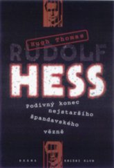 kniha Rudolf Hess podivný konec nejstaršího špandavského vězně, Brána 1999