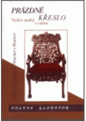 kniha Prázdné křeslo nalézt naději a radost, Volvox Globator 1998