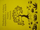 kniha Ekologická výchova nejmenších a malých projekty, námětník, Pražské ekologické centrum 1996