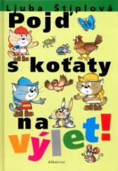 kniha Pojď s koťaty na výlet!, Albatros 2005