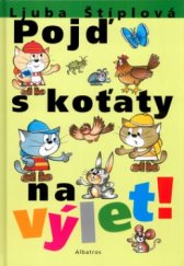 kniha Pojď s koťaty na výlet!, Albatros 2005