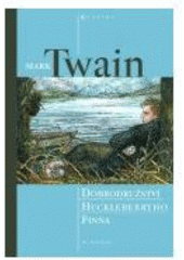 kniha Dobrodružství Huckleberryho Finna, Albatros 2007