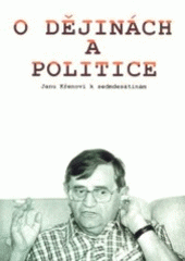 kniha O dějinách a politice Janu Křenovi k sedmdesátinám, Albis international 2001