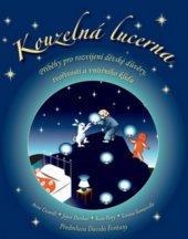 kniha Kouzelná lucerna příběhy pro rozvíjení dětské důvěry, tvořivosti a vnitřního klidu, Synergie 2010