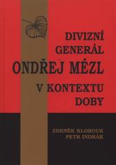 kniha Divizní generál Ondřej Mézl v kontextu doby (biografická studie), Tovačovský zámek 2010
