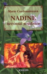 kniha Nadine nevinná svůdnice : historický milostný román, MOBA 2000