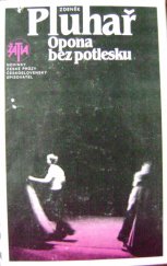 kniha Opona bez potlesku, Československý spisovatel 1985