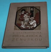 kniha Svéhlavička ženuškou původní povídka pro dorůstající dívky, Šolc a Šimáček 1927