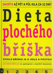 kniha Dieta plochého bříška převratný plán od vydavatelek časopisu Prevention : shoďte až 5 a půl kila za 32 dní : štíhlé bříško je o jídle a postoji : co zjistíte nakonec (za celou dobu nebudete muset čelit žádnému nepříjemnému tlaku), Columbus 2012