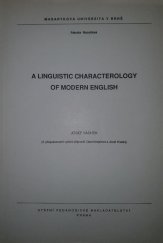 kniha A Linguistic Characterology of Modern English určeno pro posl. fak. filoz., SPN 1992