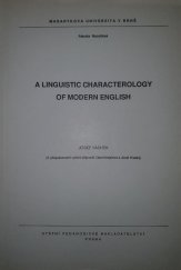 kniha A Linguistic Characterology of Modern English určeno pro posl. fak. filoz., SPN 1992
