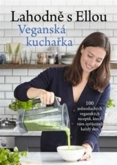 kniha Lahodně s Ellou Veganská kuchařka, Omega 2019