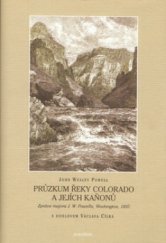 kniha Průzkum řeky Colorado a jejích kaňonů zpráva majora J.W. Powella, Washington 1895, Dokořán 2006