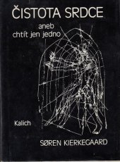 kniha Čistota srdce, aneb, Chtít jen jedno, Kalich 1989