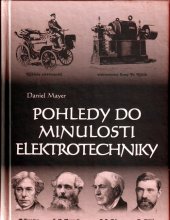 kniha Pohledy do minulosti elektrotechniky objevy, vynálezy, myšlenky, osobnosti, Kopp 1999