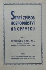 kniha Starý způsob hospodářství na Opavsku Národopisný obraz venkovského hospodářství od polovice 18. století do konce století 19., Čs. Zeměd. muzeum 1933