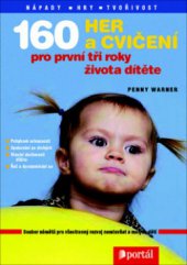 kniha 160 her a cvičení pro první tři roky života dítěte, Portál 2009