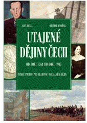 kniha Utajené dějiny Čech 3. - Od roku 1768 do roku 1945 - magická válka, o níž se v učebnicích dějepisu nedočtete., XYZ 2008