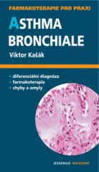 kniha Asthma bronchiale průvodce ošetřujícího lékaře, Maxdorf 2005