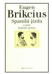 kniha Spanilá jízda a jiné krásné prózy, Týnská literární kavárna 2003