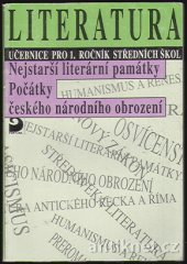 kniha Literatura pro 1. ročník středních škol nejstarší literární památky : počátky českého národního obrození, Fortuna 1999