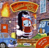 kniha Hasičské autíčko Peťko, Matys 2011