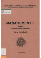 kniha Management II základy : vybrané metody a techniky, Policejní akademie České republiky 2005
