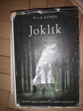 kniha Joklík Kniha o psech, myslivcích, lesích a pytlácích ..., Orbis 1943