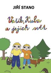 kniha Vašík, Kuba a jejich svět, Svoboda Servis 2009
