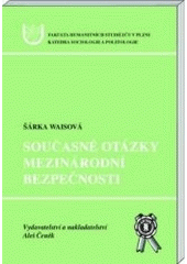 kniha Současné otázky mezinárodní bezpečnosti, Aleš Čeněk 2003