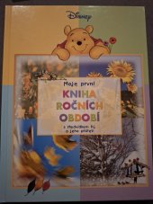 kniha Kniha ročních období  s Medvídkem Pú a jeho přáteli, Egmont 2006