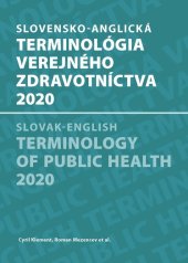 kniha Slovensko-anglická terminológia verejného zdravotníctva 2020 Slovak-english terminology of public health 2020, Pro 2020