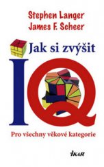 kniha Jak si zvýšit IQ pro všechny věkové kategorie, Ikar 2010