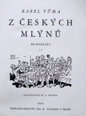 kniha Z českých mlýnů [Díl 2] humoresky., Jos. R. Vilímek 1938