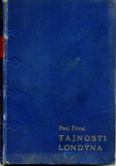 kniha Tajnosti Londýna Díl II román., F. Topič 1926