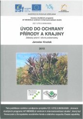 kniha Úvod do ochrany přírody a krajiny Základy právní i věcné problematiky, Mendelova univerzita v Brně 2015