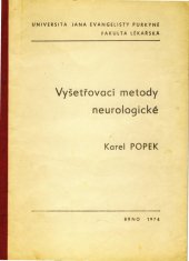 kniha Vyšetřovací metody neurologické Určeno pro posl. lék. fak., Univerzita Jana Evangelisty Purkyně 1974