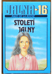 kniha Jalna 16. - Století Jalny, Ivo Železný 1995