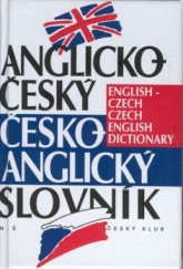 kniha Anglicko-český, česko-anglický slovník = English-Czech, Czech-English dictionary, Český klub 2001