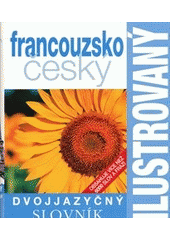 kniha Dvojjazyčný ilustrovaný slovník francouzsko-český, Slovart 2012