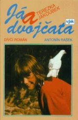 kniha Já a dvojčata Terezka a Jakoubek : dívčí román, Agentura V.P.K. 1998